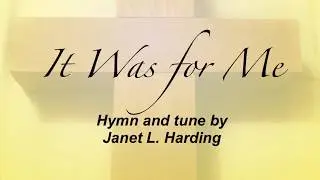 It Was for Me (Sacred Songs & Solos #120)