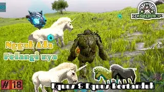 Tame Dua Equus dan Unicorn siEquus yang di kasih tanduk doang || EP18
