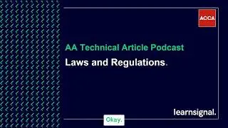 AA Technical Article Podcast: Laws and Regulations