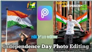 Picsart Independence Day Photoditing 15 August photo editing #rdxirfaneditor#video#independenceday