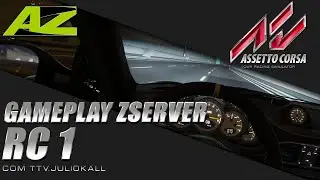 Assetto Corsa (PC) - Gameplay Zserver RC 1 com ttv-juliokall - PTBR - 2024