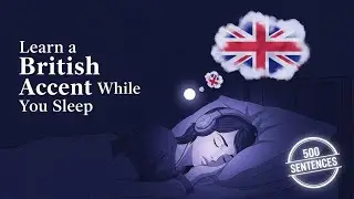 500 Daily English Sentences in British Accent | Bedtime Listening Practice ll Before You Sleep ll