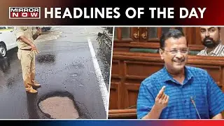 Kejriwal To Introduce Confidence Motion, Youth Dies In Thane Due To Pothole  | Latest News