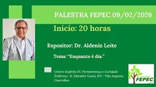 Palestra FEPEC 09/02/2026 - Dr. Aldeniz Leite