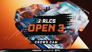 [CROWD CAM] OPEN 3 EUROPE // DAY 1 // RLCS 2026