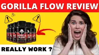 Gorilla Flow Review - Gorilla Flow Side Effects - Gorilla Flow Prostate - Gorilla Flow 2022