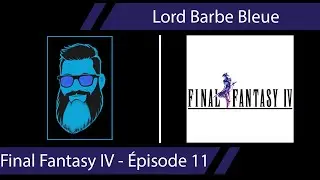 VOD - Lord Barbe Bleue | Final Fantasy IV [11/23] | La Tour de Babil.