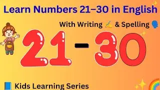Learn Numbers 21 to 30 in English|Number Writing & Spelling for Kids preschool|Counting in a fun way