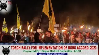 Torch rally for implementation of Bodo Accord,BTR 2020,Bagsa district 