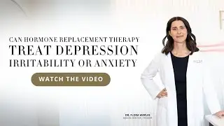 Can Hormone Replacement Therapy (HRT) Help with Anxiety, Depression, and Irritability?
