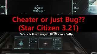 Cheat or Bug? (Star Citizen 3.21 / MrKruger 2023 12 14 15h00mUTC)