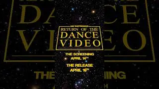 🚀🪩RETURN OF THE DANCE VIDEO, THE TRAILER🕺🎬• THE RELEASE | APRIL 16 (my bday) 🥳