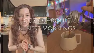 A Slow Morning with Chronic Illness &hearts;️ Cozy Day in the Life