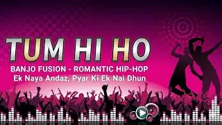Tum Hi Ho (New Version) | Banjo + Melodic Hip-Hop Fusion | Ek Naya Ehsas