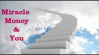 MIRACLE MONEY & YOU 1,000's Of Money Messages
