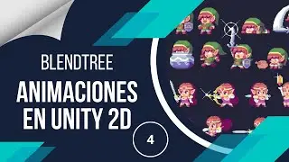 Cómo hacer Animaciones en Unity 2D | 4 | BlendTree