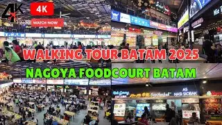[ 4K 60P ] WALKING TOUR NAGOYA FOODCOURT BATAM ❗❗ THE LARGEST FOODCOURT IN BATAM CITY, INDONESIA ❗❗