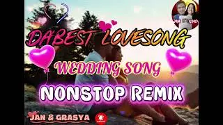 ❤🔥DA'BEST LOVESONG | BEAUTIFUL WEDDING SONG NONSTOP REMIX❤🔥