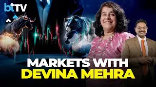 Devina Mehra On Market Outlook, Valuations & Investment&nbsp;Strategy