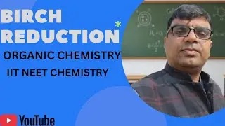  Birch Reduction# Reduction #Organic Chemistry##iit neet chemistry|| All competitive Chemistry Exams