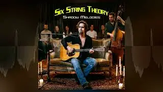 Six String Theory - The Only Thing Left