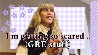 My GRE study schedule + study tips! (I am getting so scared).