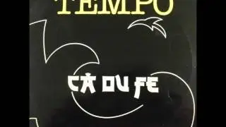 Tempo - Ca ou fè