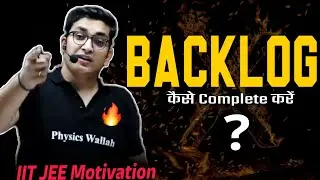 How Toppers Deal With Backlog |How To Clear Backlog - Sachin Sir | #physicswallah