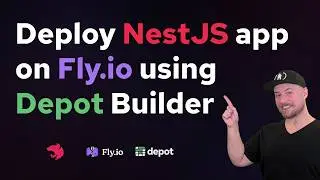 Deploy a NestJS application to Fly.io with the new Depot Builder