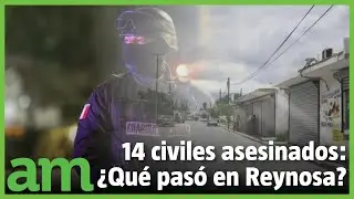 Masacre en Reynosa: Grupo armado ejecuta a 14 personas