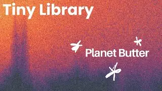 TINY LIBRARY - PLANET BUTTER, 7 novembre 2024, live @ libreria occasioni d'inchiostro