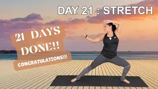 Day 21 of 21 Days of Exercise for Beginners | 17 min routine of At-Home STRETCH