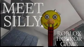 Meet Silly | roblox horror game