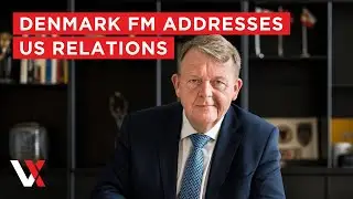 LIVE | Denmark&rsquo;s Foreign Minister Addresses US Ties After Policy Meeting | VERTEX