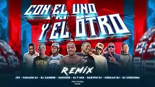 CON EL UNO Y EL OTRO REMIX ( LAS MARAVILLAS  FT  DJ XANDER X DJ F MIX X JDY )