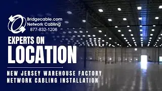New Jersey Warehouse Factory Network Cabling Installation | BridgeCable.com