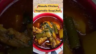 Masala Chicken Vegetable Soup (Jhol) | Healthy & Comforting Homemade Recipe | FF by Pritam