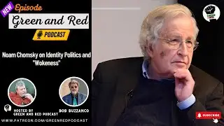 Noam Chomsky on Identity Politics and 