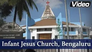 Infant Jesus Church, Bengaluru | Indian Church Tours | Eternal Grace
