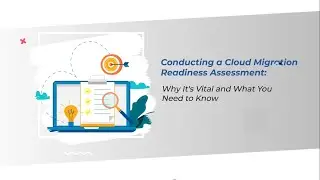 Conducting Cloud Migration Readiness Assessment | Agilisium