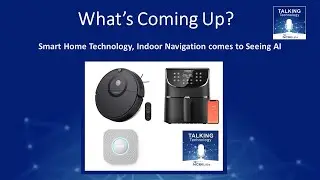 Talking Technology with NCBI Labs Episode 24 &ndash; Smart Home Technology, Indoor Navigation in Seeing AI
