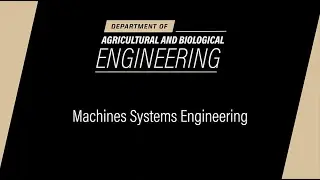 Machines Systems Engineering Research in Purdue ABE