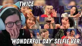 Reacting to TWICE 'Wonderful Day' Selfie Version