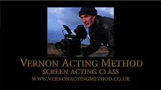 Vernon Acting Method - Manchester screen acting class - Introduction