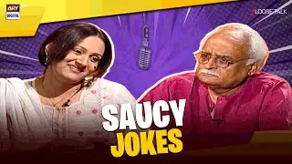 SAUCY JOKES & SPICY LAUGHS | LOOSE TALK | BUSHRA ANSARI | ANWAR MAQSOOD