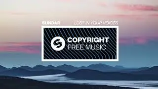 Sundar - Lost In Your Voices (Copyright Free Music)