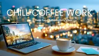 Jazz Work Night Music ~ Атмосфера кофейни для работы, глубокой концентрации и продуктивности