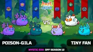 POISON-GILA vs TINY FAN | PRESEASON 12 | AXIE INFINITY ORIGINS
