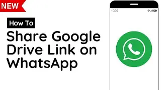 How to Share Google Drive Link on Whatsapp | Share a File