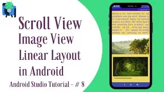 Scroll View, Image View & Linear Layout in Android II Android Studio Tutorial - #8